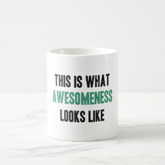 This is what awesomeness looks like coffee mug