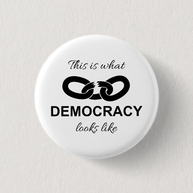 This is What Democracy Looks Like Button (Front)