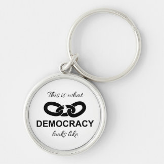 This is What Democracy Looks Like Keychain