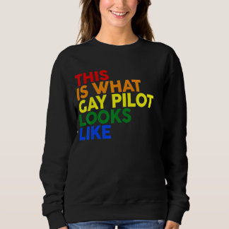 This Is What Gay Pilot Looks Like Lgbt Corlor Rain Sweatshirt