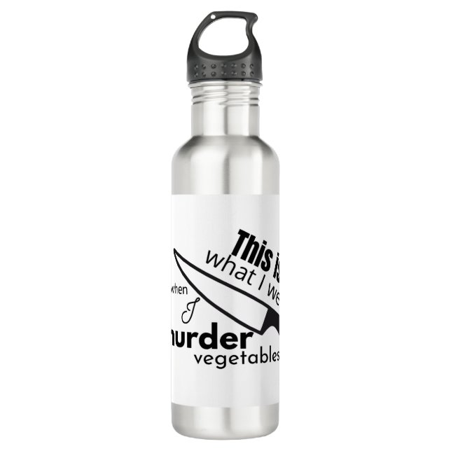 This is what I Wear when I Murder Vegetables Stainless Steel Water Bottle (Front)