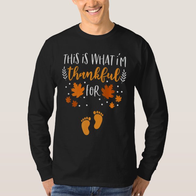 This is What I'm Thankful for Thanksgiving Fall Pr T-Shirt (Front)