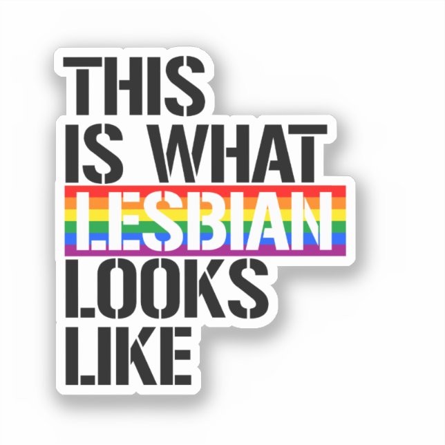 This is what Lesbian looks like Sticker (Front)