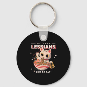 This Is What Lesbians Like To Eat - Funny Cat Grap Keychain