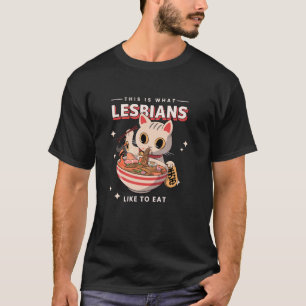 This Is What Lesbians Like to Eat - Funny Cat Grap T-Shirt