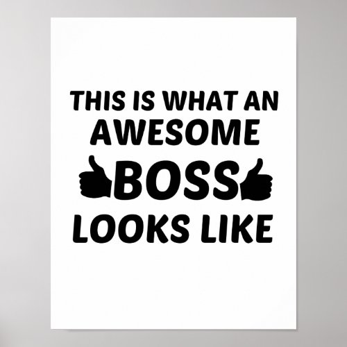 THIS IS WHAT LOOKS LIKE AWESOME BOSS POSTER