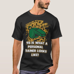 This Is What Personal Trainer Looks Like  Fitness  T-Shirt
