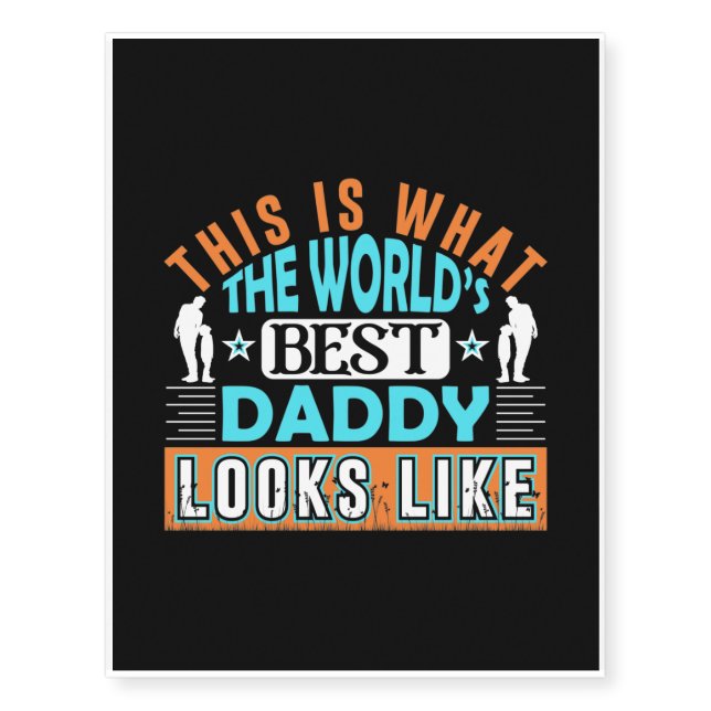 This is What the World's Best Daddy Temporary Tattoos (Front)