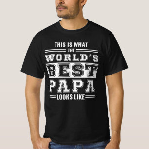 This is what the world's best papa looks like T-Shirt