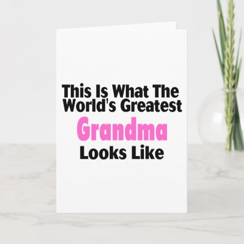 This Is What The Worlds Greatest Grandma Looks Li Card