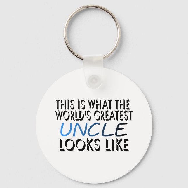 This Is What The World's Greatest Uncle (2) Keychain (Front)