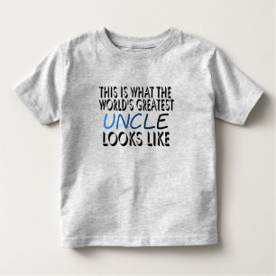 This Is What The World's Greatest Uncle (2) Toddler T-shirt