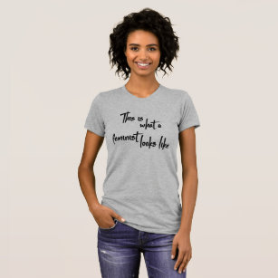 This is what to feminist looks like T-Shirt