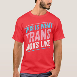 This is What Trans Looks Like Trans Pride Transgen T-Shirt