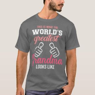 This is what worlds greatest grandma looks like T-Shirt