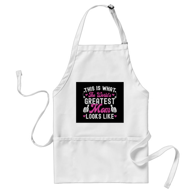 This Is What World's Greatest Mom Looks Like Mothe Adult Apron (Front)