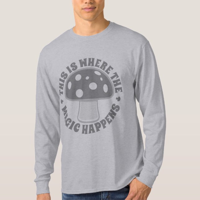 This Is Where Magic Happens - Psychedelics, Silver T-Shirt (Front)