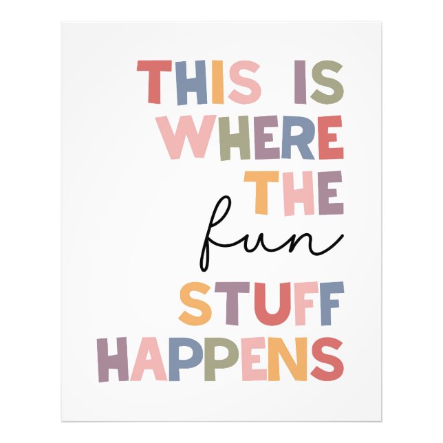 This Is Where The Fun Stuff Happens Photo Print (Front)