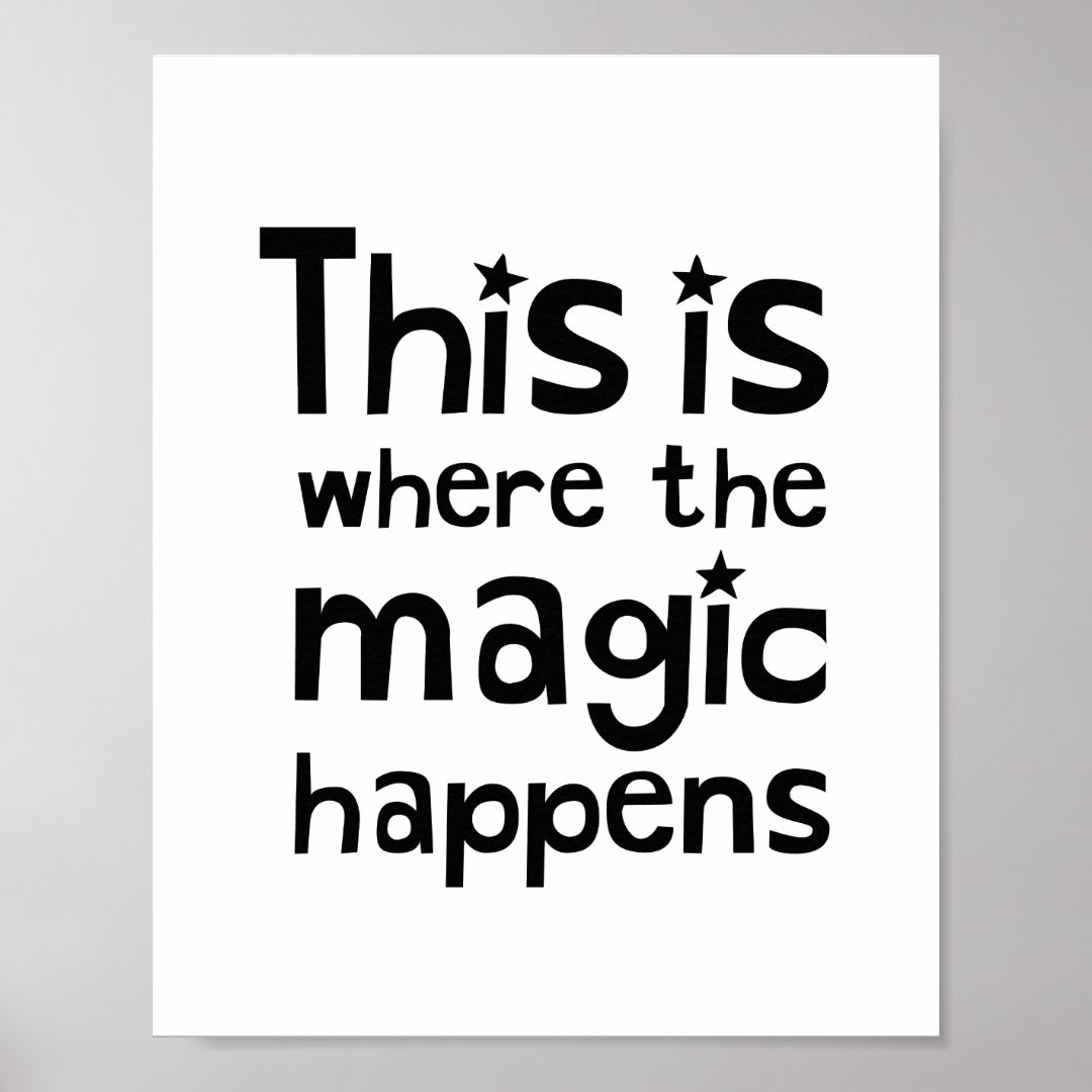This Is Where The Magic Happens Nursery Poster Zazzle