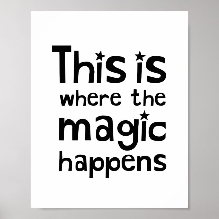 This Is Where The Magic Happens Nursery Poster Zazzle