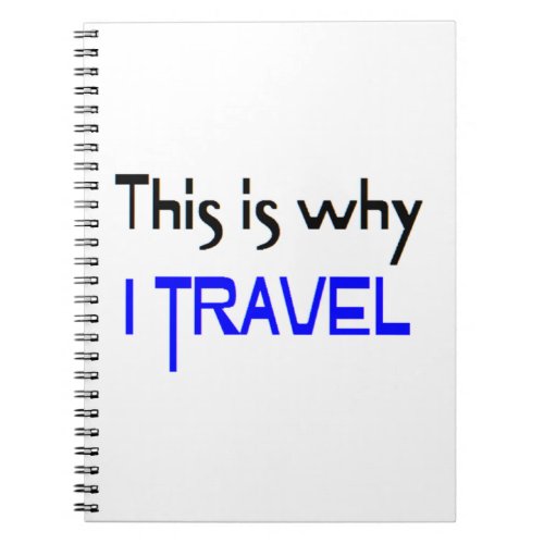 this is why i travel notebook