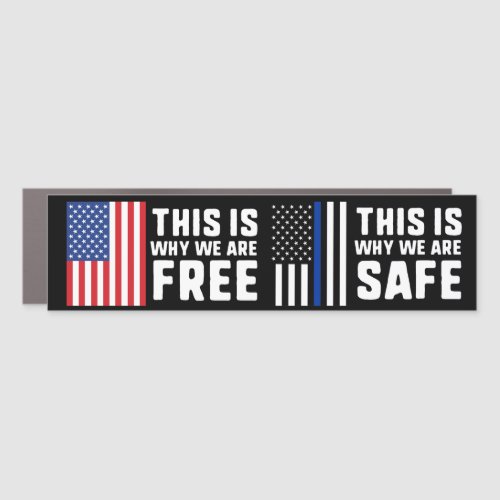 This Is Why We Are Free Safe Thin Blue Line Police Car Magnet