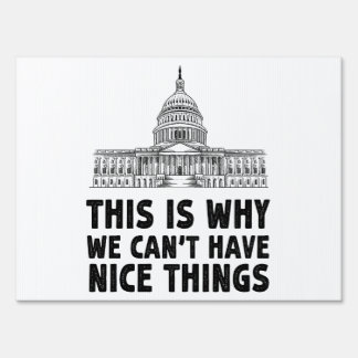 This is Why We Can't Have Nice Things Gift Sign