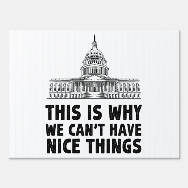 This is Why We Can't Have Nice Things Gift Sign (Front)