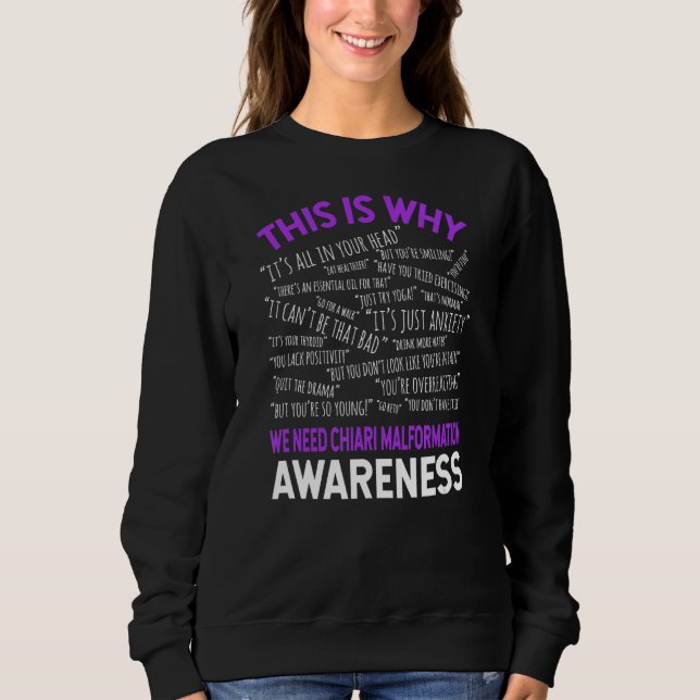 This Is Why We Need Chiari Malformation Awareness Sweatshirt (Front)