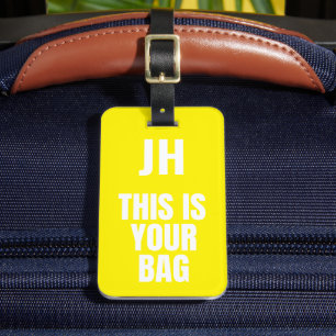 This Is Your Bag Custom Initials Bold Yellow Luggage Tag