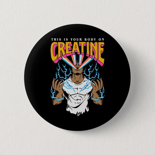 This Is Your Body On Creatine Workout Gym Birthday Button (Front)