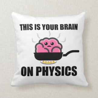 This is Your Brain on Physics Products Throw Pillow