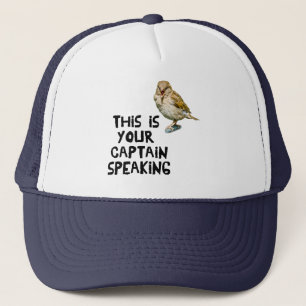 This is your captain speaking trucker hat