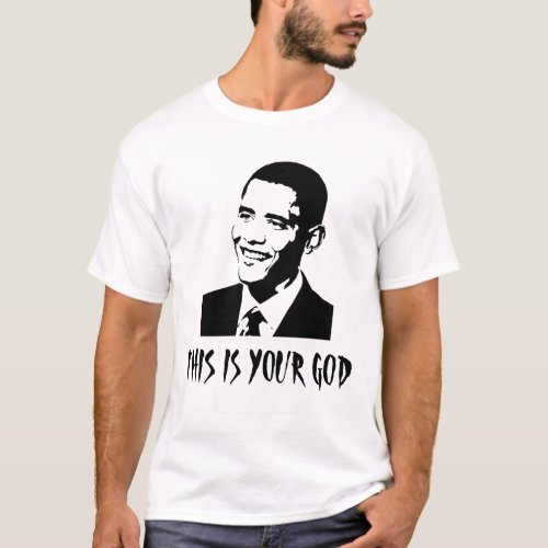 THIS IS YOUR GOD T_Shirt