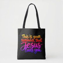 This is your reminder that Jesus loves you