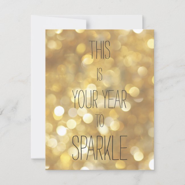 This is Your Year to Sparkle - Gold Glam New Year