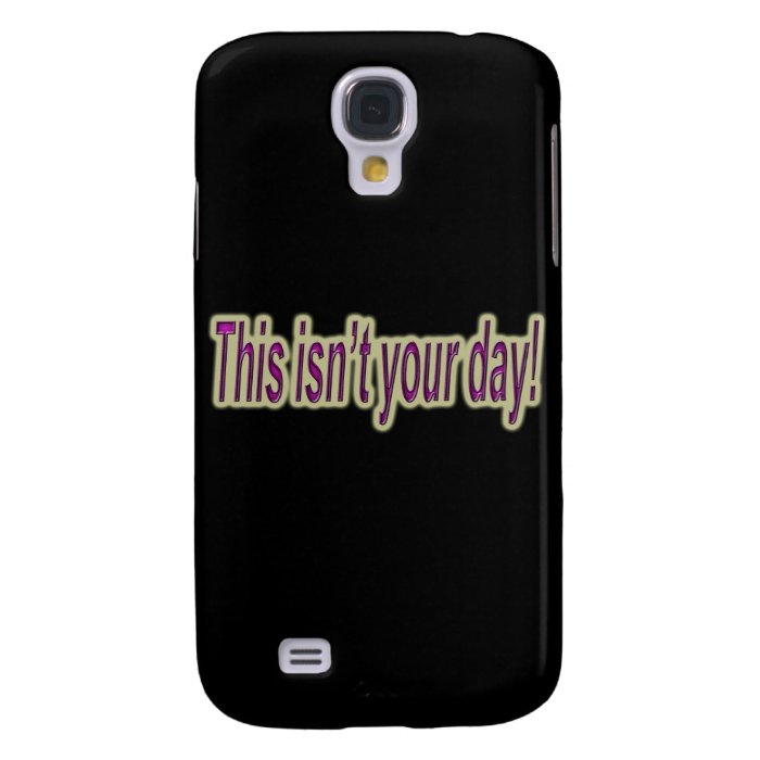 This Isn’t Your Day purple Galaxy S4 Cover