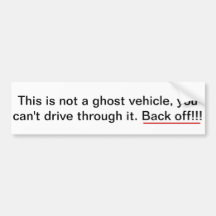 This isn't a ghost vehicle, back off.
