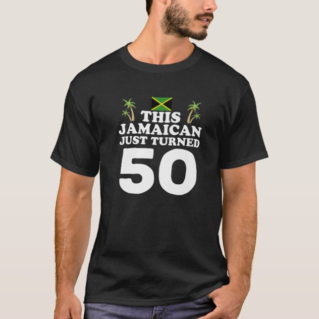 This Jamaican Just Turned 50 - Jamaica 50Th Birthd T-Shirt (Front)