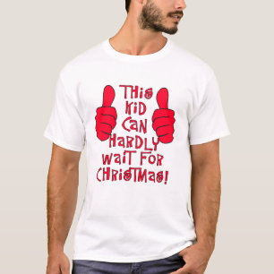 This Kid Can Hardly Wait for Christmas T-Shirt