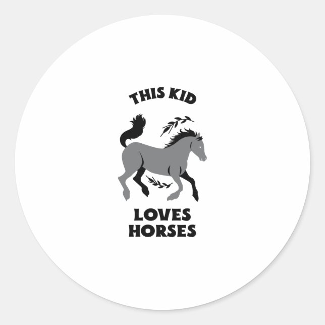 THIS KID LOVES HORSES CLASSIC ROUND STICKER (Front)