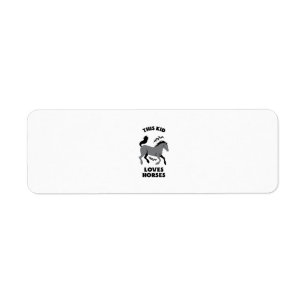 THIS KID LOVES HORSES LABEL