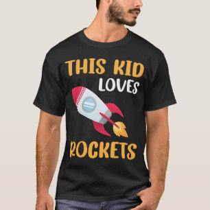 This Kid Loves Rockets I Kids Rocket T-Shirt