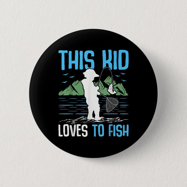 This Kid Loves To Fish I Fishing  Button (Front)
