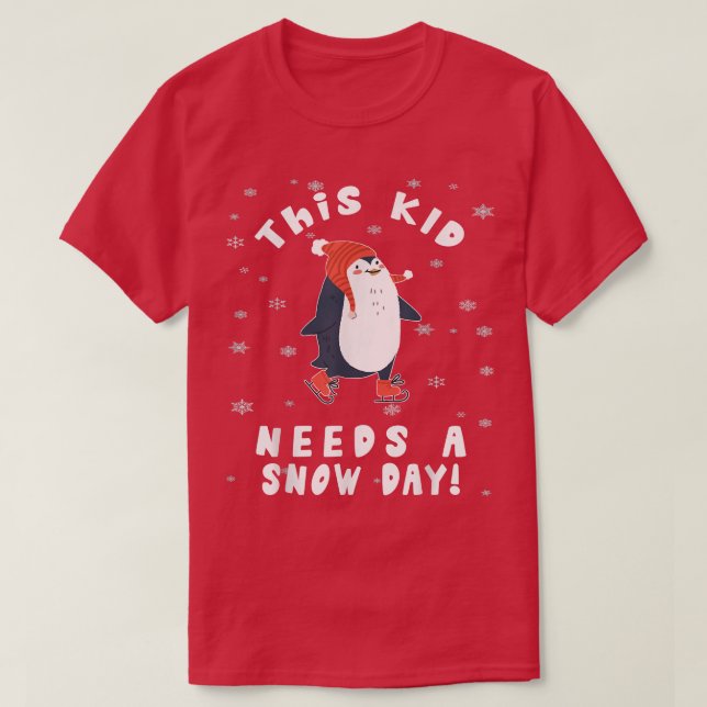 This Kid Needs A Snow Day International Skating Pe T-Shirt (Design Front)