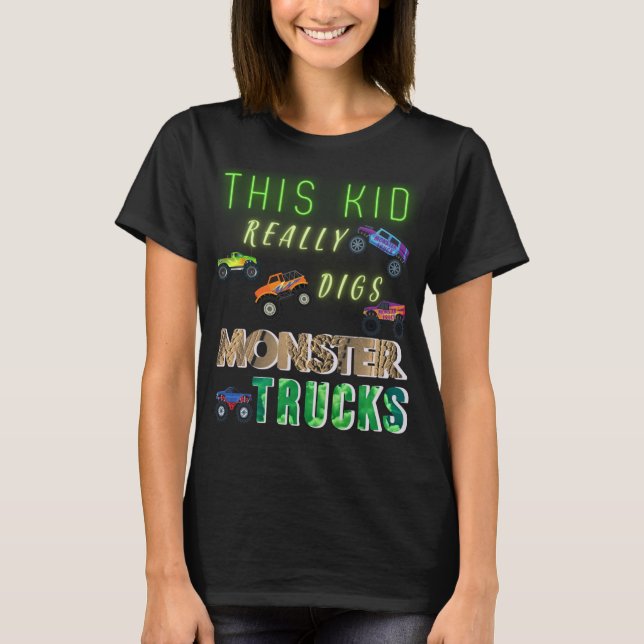 This Kid Really Digs Monster Trucks T-Shirt (Front)