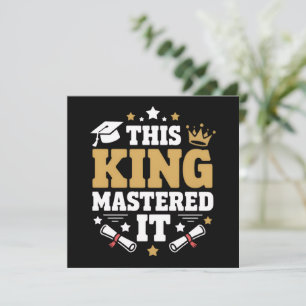 This King I Mastered It Masters Graduation Class  Invitation