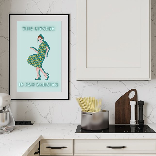 This Kitchen is for Dancing Green Woman Poster (Creator Uploaded)