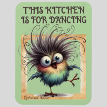 THIS KITCHEN IS FOR DANCING