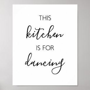 Kitchen Is For Dancing Posters Prints Zazzle